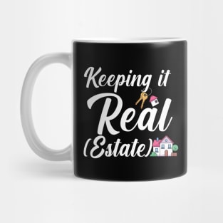 Keeping it real estate Mug